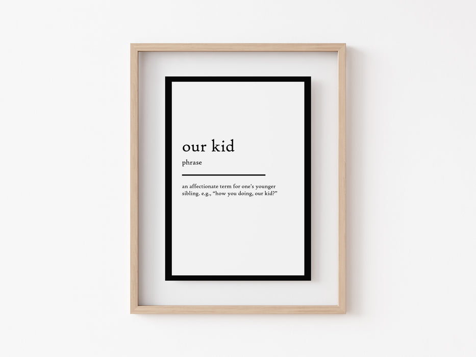 our kid - Definition Print