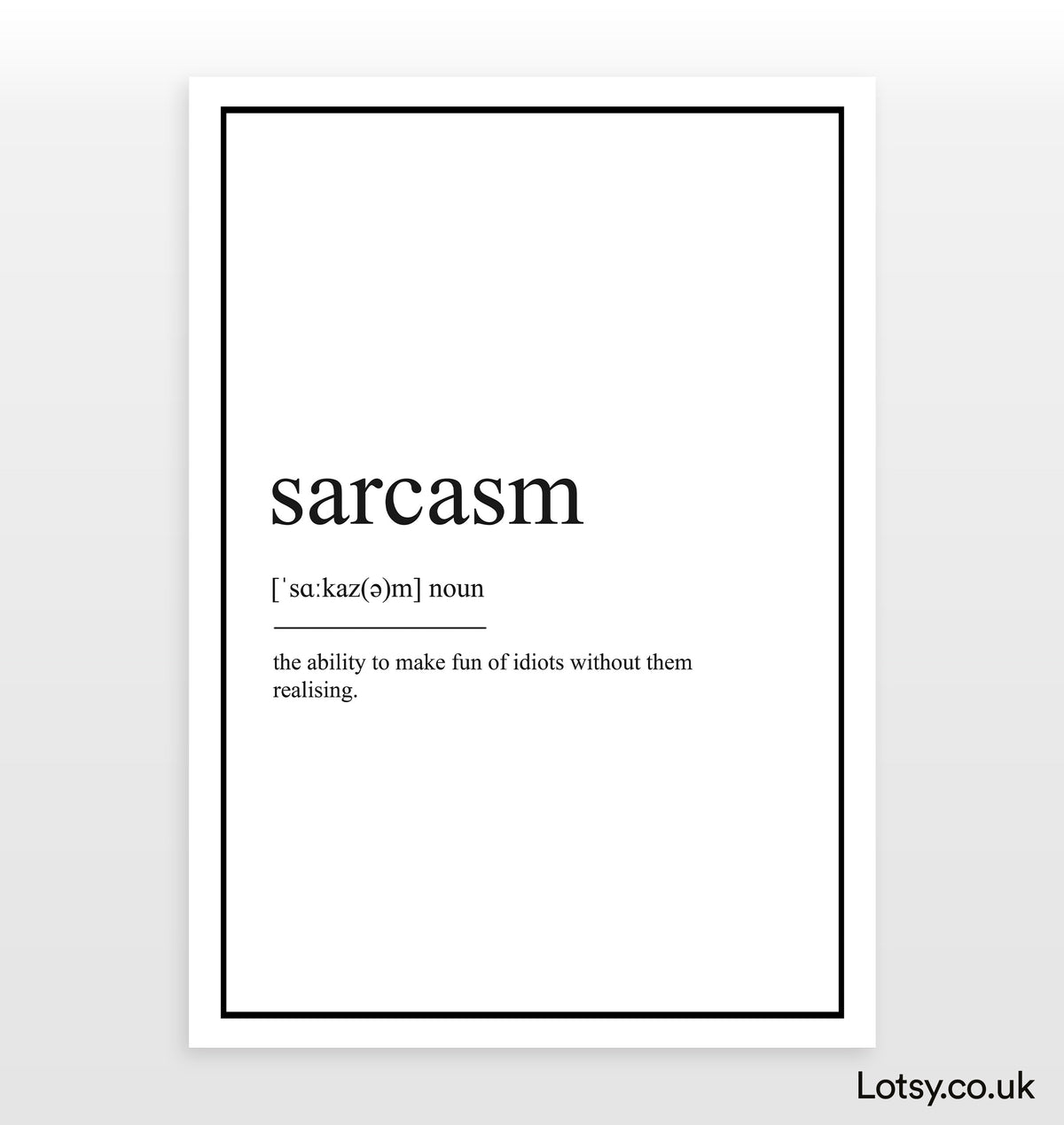 Sarcastically Definition Sarcasm - Definition Print — Lotsy.co.uk