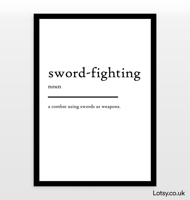 Sword-fighting - Definition Print