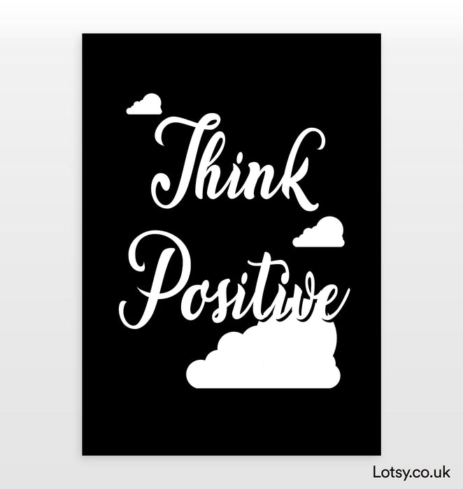 Think Positive - Quote Print