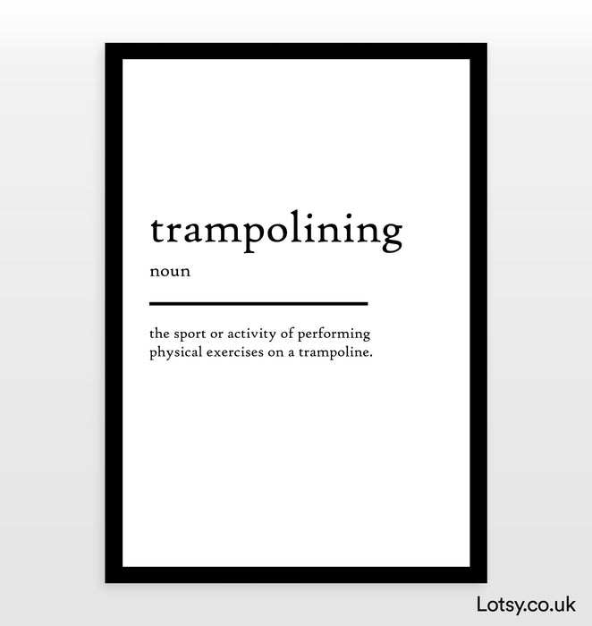 Trampolining - Definition Print