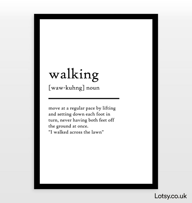 Walking - Definition Print
