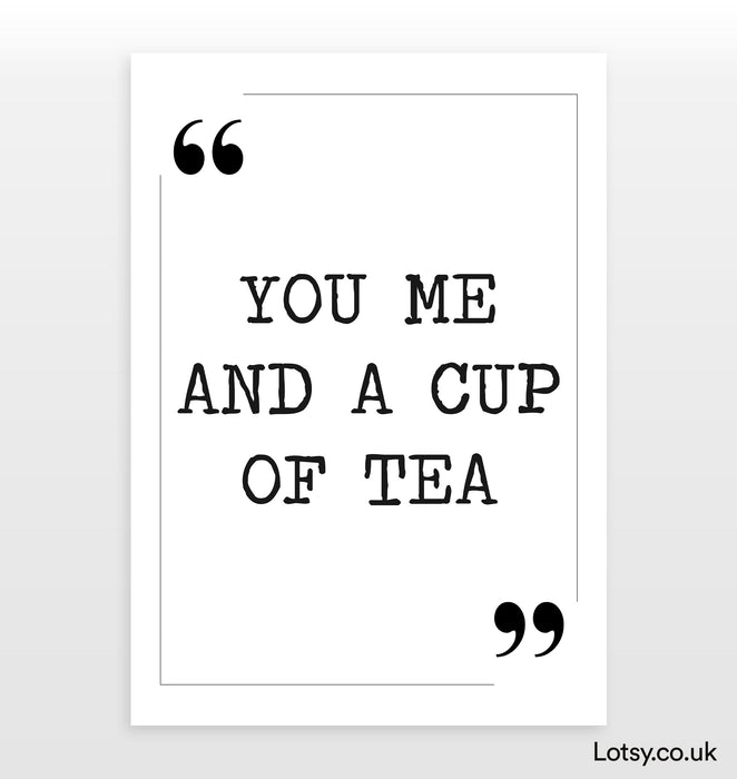 tú y yo y una taza de té - Cita Imprimir