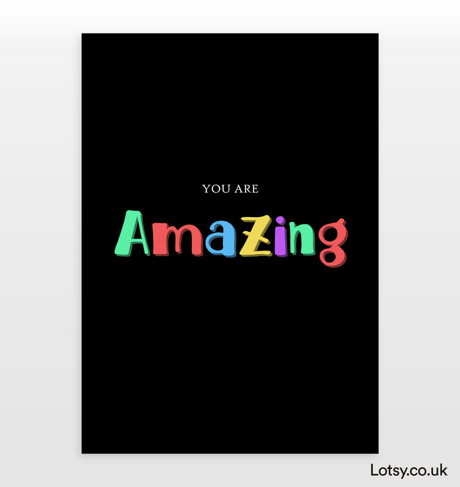 You Are Amazing - Quote Print