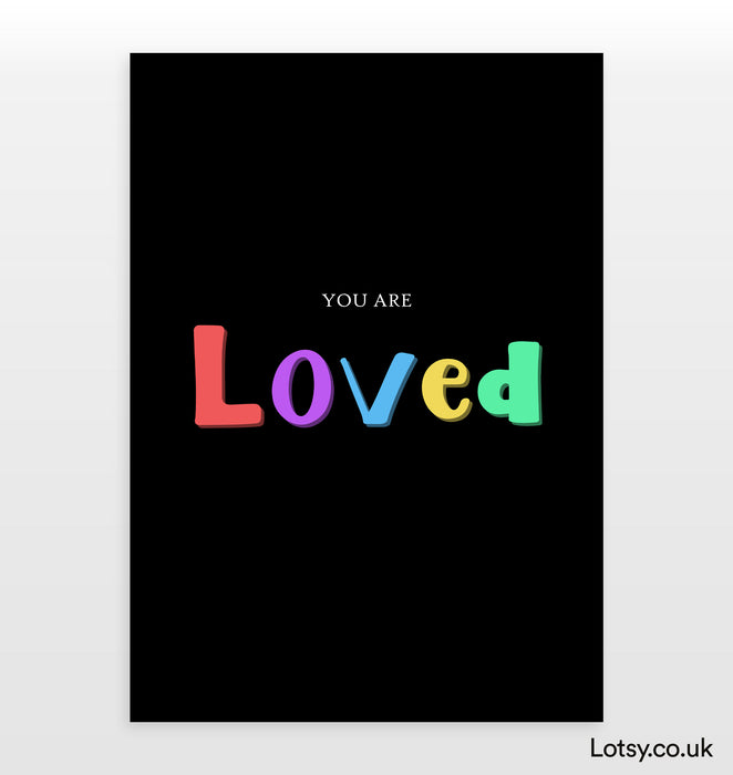 You are Loved - Quote Print