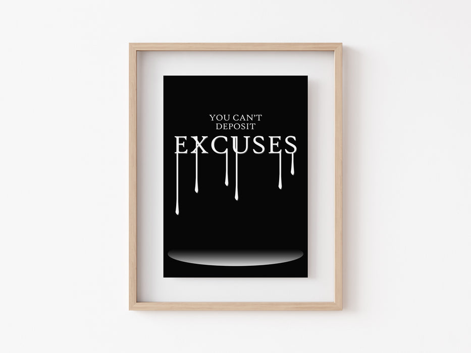 Excuses - Quote Print