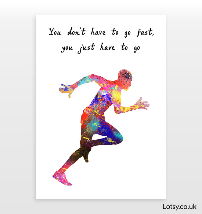 Running Print - You don't have to go fast, you just have to go